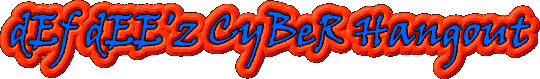 Yo Yo!! dEf dEE'z Cyber Hangout